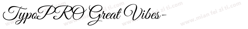 TypoPRO Great Vibes字体转换